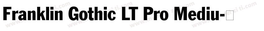 Franklin Gothic LT Pro Mediu字体转换
